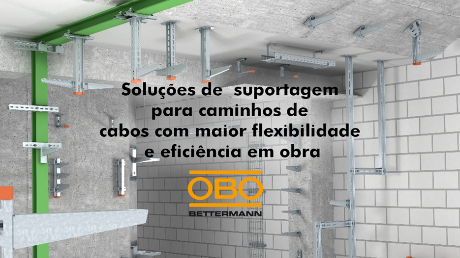 Soluções de Suportagem para Caminhos de Cabos da OBO